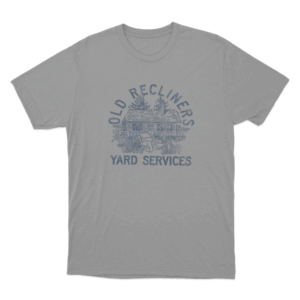 Old Recliners Yard Services Unisex T Shirt Grey